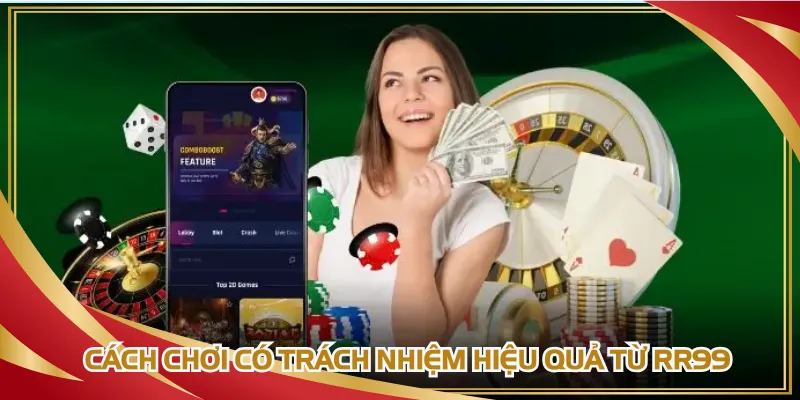 Các cách chơi có trách nhiệm hiệu quả