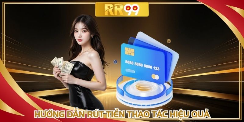 Hướng dẫn rút tiền qua từng thao tác cực dễ hiểu